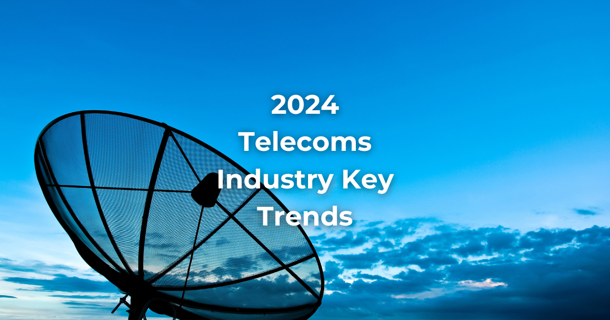 2024 Telecoms Industry Key Trends